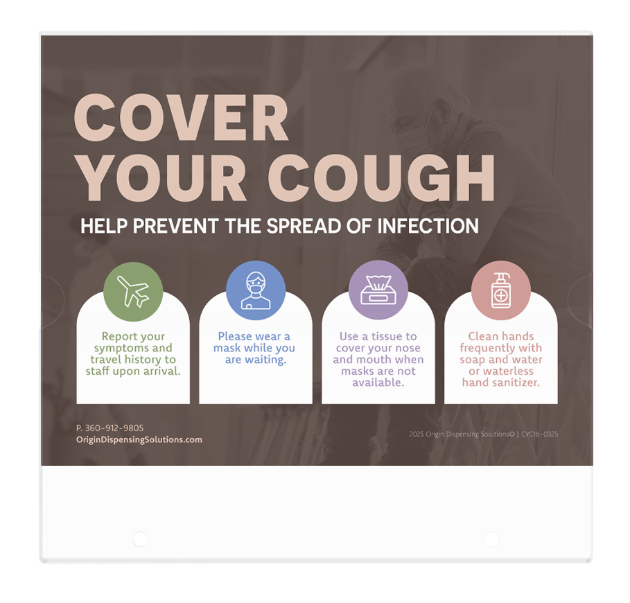 Clear, PETG sign holder with a sign inside for cover your cough.